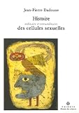 Histoire ordinaire et extraordinaire des cellules...