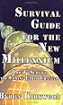 Survival Guide for the New Millennium: How to Survive the Coming Earth Changes
