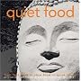 Quiet Food: A Recipe for Sanity