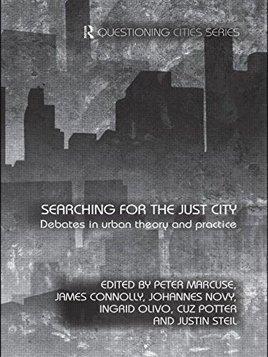Searching for the Just City: Debates in Urban Theory and Practice (Questioning Cities (Paperback))