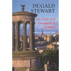 Dugald Stewart: The Pride and Ornament of Scotland