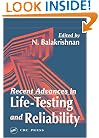 Recent Advances in Life Testing and Reliability