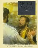 My Lord & My God: Thomas Incredible Account of Jesus Resurrection