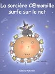 La Sorci�re C@momille surfe sur le net