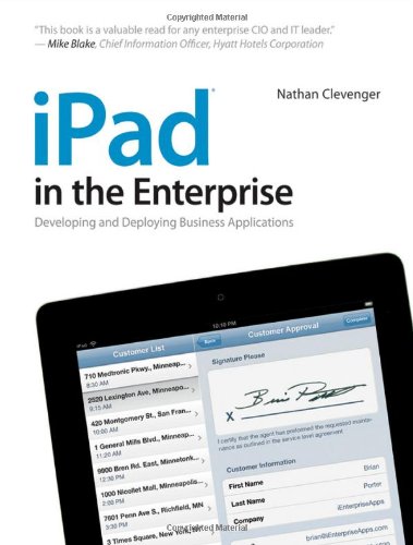 iPad in the Enterprise: Developing and Deploying Business Applications