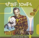 Spike Jones - Cocktails for Two