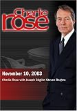 Charlie Rose with Joseph Stiglitz; Steven Bochco (November 10, 2003)