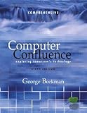 : Computer Confluence Comprehensive Edition: Exploring Tomorrow's Technology