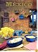 Mexico: The Beautiful Cookbook
