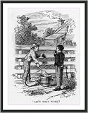Historic Print (L): 'Ain't that work?