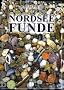 Nordsee Funde: Ein Strandgut-Bestimmungsbuch