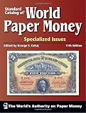 Standard Catalog of World Paper Money - Specialized (Standard Catalog of World Paper Money: Vol.1: Specialized Issues)