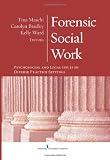 Forensic Social Work: Psychosocial and Legal Issues in Diverse Practice Settings