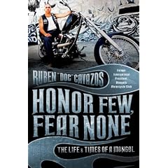 Honor Few Fear None: The Life and Times of a Mongol
