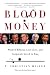 Books : Blood Money: Wasted Billions, Lost Lives, and Corporate Greed in Iraq