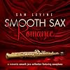 Smooth Sax Romance: A Romantic Smooth Jazz Collection Feat. Saxophone