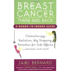 Breast Cancer, There and Back: A Woman-to-Woman Guide