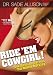 Ride 'Em Cowgirl! Sex Position Secrets For Better Bucking