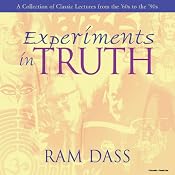 Experiments in Truth | [Ram Dass]