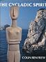 The Cycladic Spirit: Masterpieces from the Nicholas P.Goulandris Collection