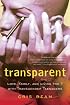 Transparent: Love, Family, and Living the T with Transgender Teenagers