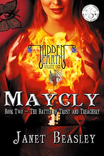 Maycly the Trilogy, Book Two, The Battle of Trust and Treachery: Volume 1 (Hidden Earth Series)