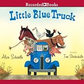 Little Blue Truck | [Alice Schertle]