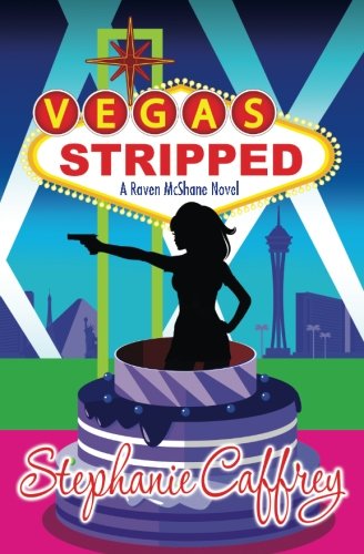 Vegas Stripped (Raven McShane Mysteries) (Volume 2)