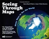 Seeing through maps : many ways to see the world