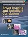 Breast Imaging and Pathologic Correlations: A Pattern-Based Approach