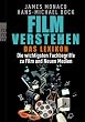 Film verstehen - Das Lexikon: Die wichtigsten Fachbegriffe zu Film und Neuen Medien