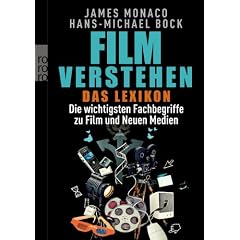 Film verstehen - Das Lexikon: Die wichtigsten Fachbegriffe zu Film und Neuen Medien
