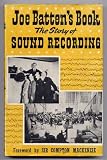 Joe Batten s Book The Story of Sound Recording