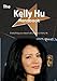 The Kelly Hu Handbook - Everything You Need to Know about Kelly Hu
