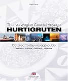 Hurtigruten - Detailed 11 Day Voyage Guide: Nature, Culture, History, Legends: 1