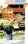 Canyoneering Arizona: Hiking and Exploring the Streambeds, Gorges and Slots of Arizona (Hiking & Biking)