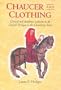Chaucer and Clothing: Clerical and Academic Costume in the General Prologue to the Canterbury Tales (Chaucer Studies)