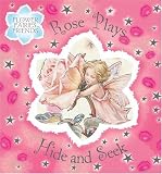Rose Plays Hide And Seek: Based On The Original Flower Faries Books By Cicely Mary Barker (Flower Fairies Friends)