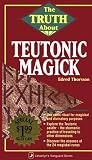 The Truth About Teutonic Magick (Vanguard Ser)