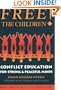 Free the Children!: Conflict Education for Strong, Peaceful Minds
