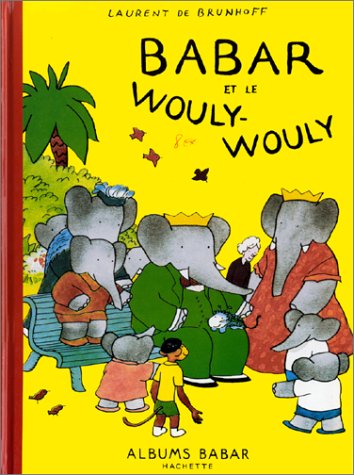 Babar Et Le Wouly-Wouly