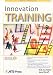 Innovation Training (ASTD Trainer s Workshop)