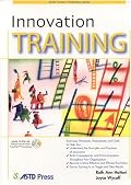 Innovation Training (ASTD Trainer's Workshop) (ASTD Trainer's Workshop)