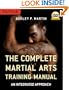 The Complete Martial Arts Training Manual: An Integrated Approach