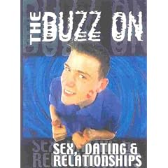 The Buzz On Sex, Dating, and Relationships