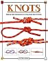 Knots: Step-by-Step Instructions for Tying More Than 50 Knots