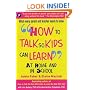 How to Talk So Kids Can Learn: At Home and in School