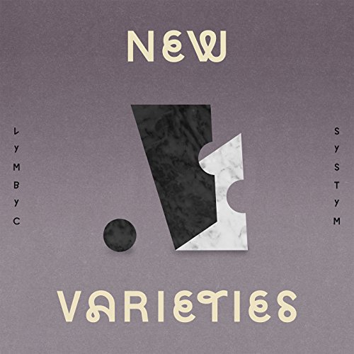Album Art for New Varieties (45 RPM Bone Color Vinyl) (Limited Edition) by Lymbyc Systym