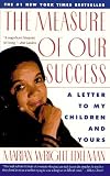 The Measure of Our Success: Letter to My Children and Yours