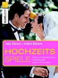 Hochzeitsspiele: Spiele zum Kennenlernen. Familienspiele. Spiele mit Freunden - Hajo B�cken
